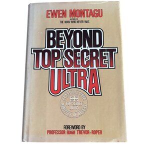Beyond Top Secret Ultra Ewen Montagu First American Edition 1978 HB DJ Clipped